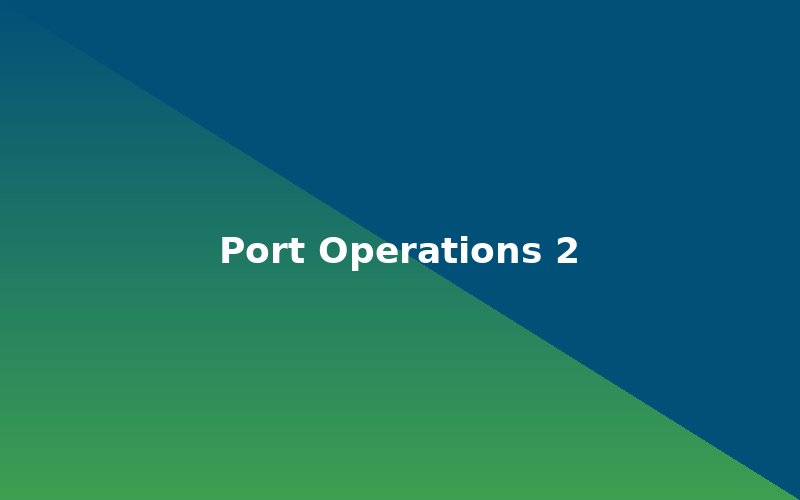 Port operations